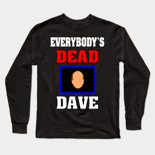 Everybody's Dead Long Sleeve T-Shirt